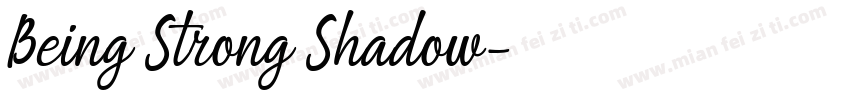 Being Strong Shadow字体转换